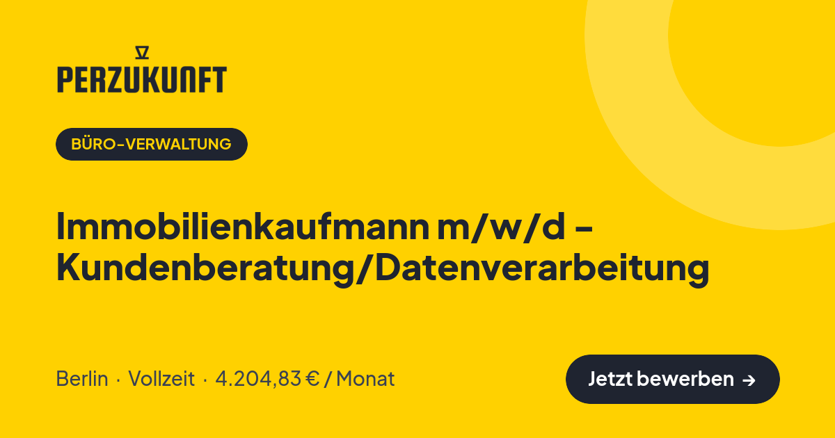 Stellenangebot: Immobilienkaufmann m/w/d - Kundenberatung/Datenverarbeitung – Büro-Verwaltung Jobs in Berlin – perZukunft