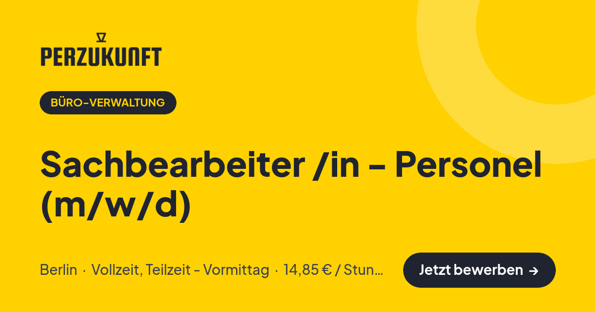 Stellenangebot: Sachbearbeiter /in - Personel (m/w/d) – Büro-Verwaltung Jobs in Berlin – perZukunft