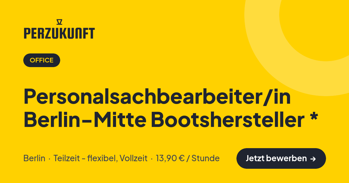 Stellenangebot: Personalsachbearbeiter/in Berlin-Mitte Bootshersteller * – Office Jobs in Berlin – perZukunft