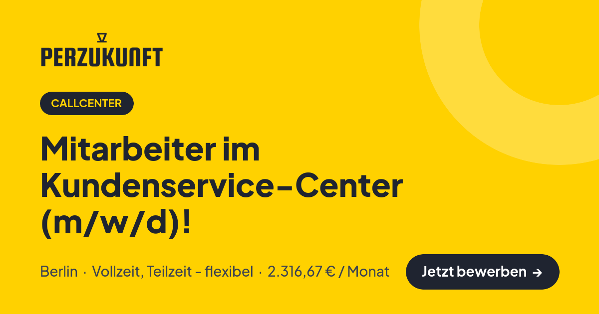 Stellenangebot: Mitarbeiter im Kundenservice-Center (m/w/d)! – Callcenter Jobs in Berlin – perZukunft
