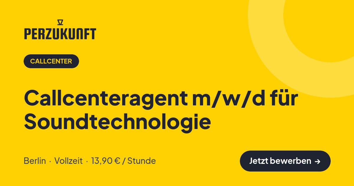 Stellenangebot: Callcenteragent m/w/d für Soundtechnologie – Callcenter Jobs in Berlin – perZukunft