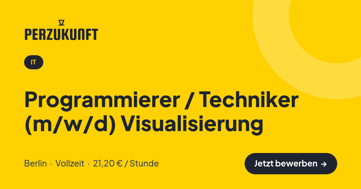 Stellenangebot: Programmierer / Techniker (m/w/d) Visualisierung – IT Jobs in Berlin – perZukunft