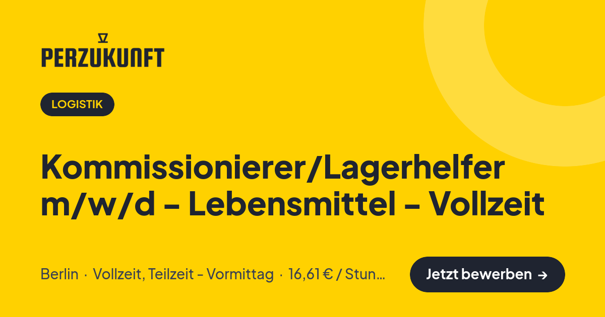 Stellenangebot: Kommissionierer/Lagerhelfer m/w/d - Lebensmittel - Vollzeit – Logistik Jobs in Berlin – perZukunft