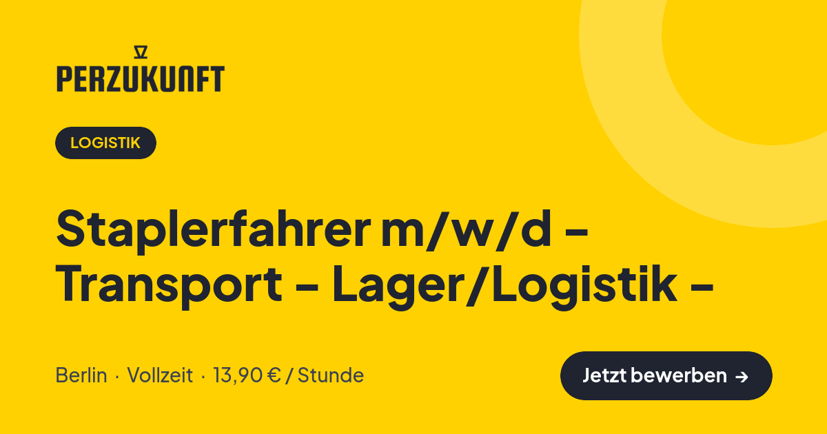 Stellenangebot: Staplerfahrer m/w/d - Transport - Lager/Logistik - – Logistik Jobs in Berlin – perZukunft