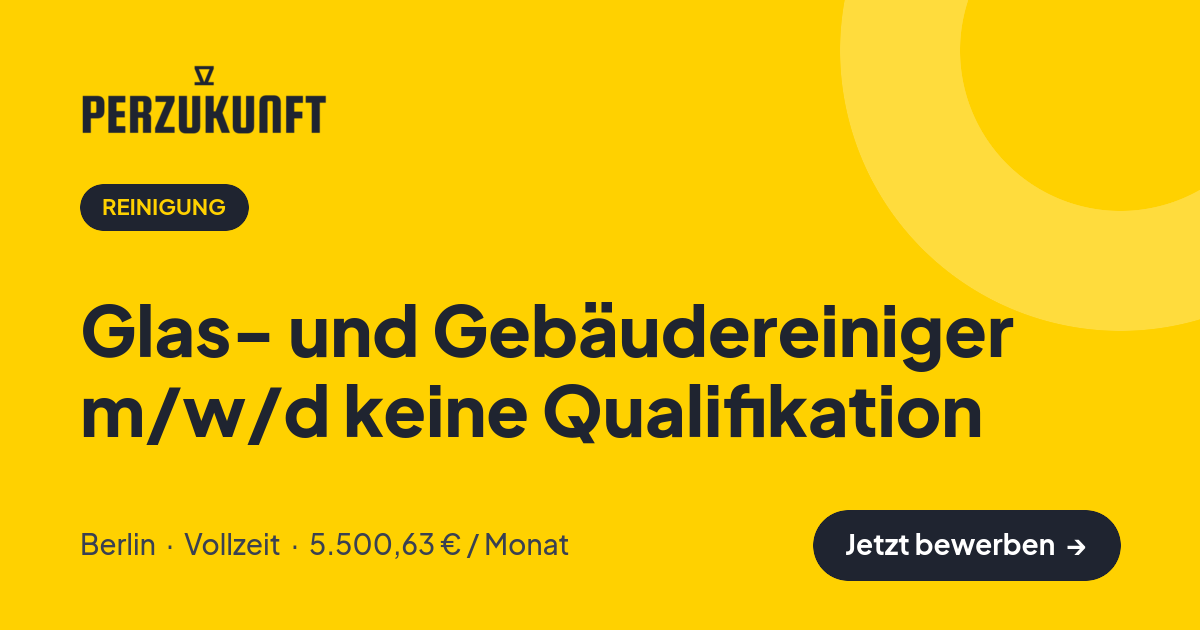 Stellenangebot: Glas- und Gebäudereiniger m/w/d keine Qualifikation – Reinigung Jobs in Berlin – perZukunft