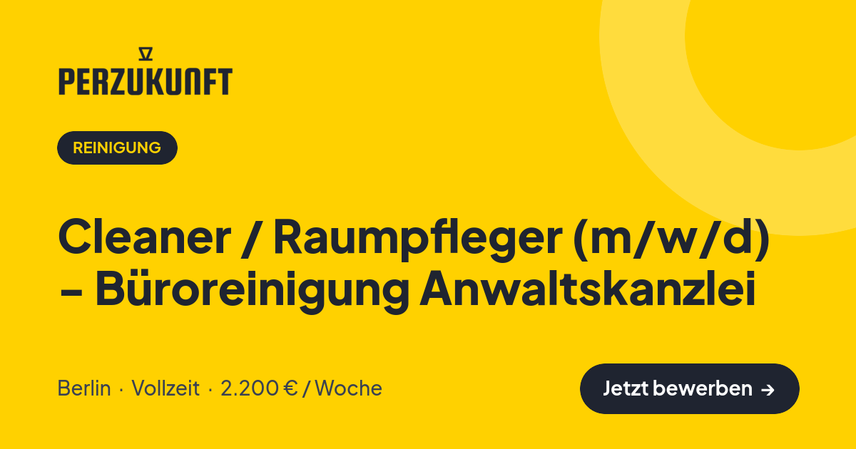 Stellenangebot: Cleaner / Raumpfleger (m/w/d) - Büroreinigung Anwaltskanzlei – Reinigung Jobs in Berlin – perZukunft