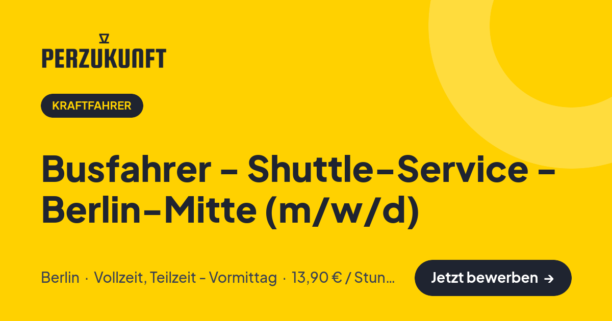 Stellenangebot: Busfahrer - Shuttle-Service - Berlin-Mitte (m/w/d) – Kraftfahrer Jobs in Berlin – perZukunft