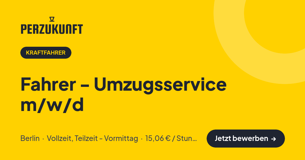 Stellenangebot: Fahrer - Umzugsservice m/w/d – Kraftfahrer Jobs in Berlin – perZukunft