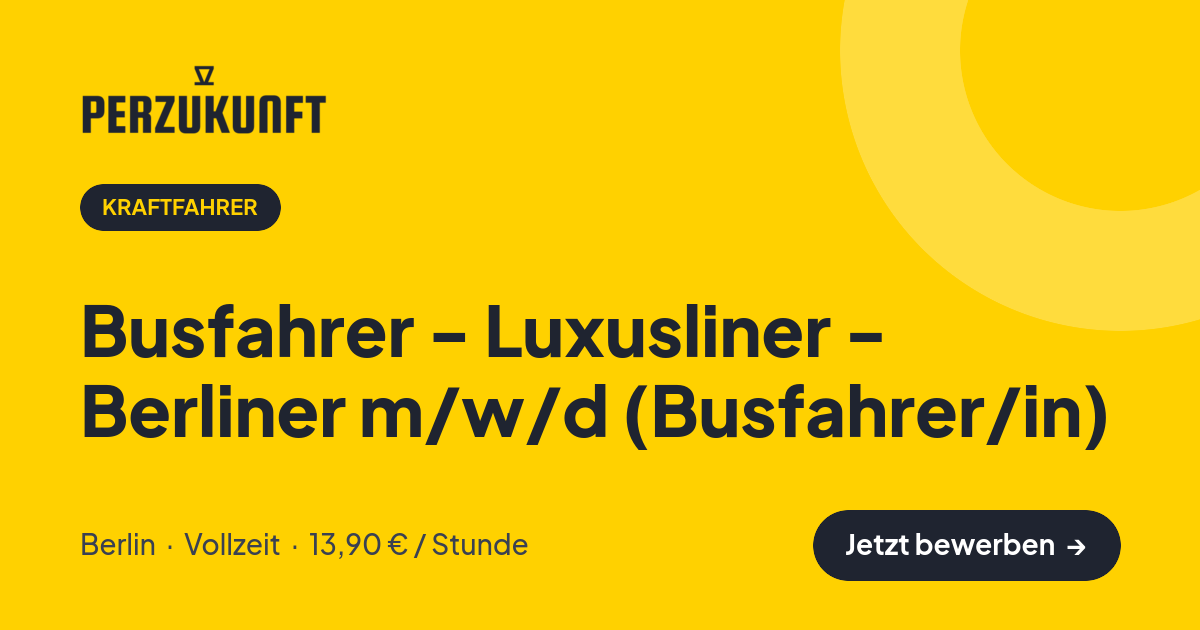 Stellenangebot: Busfahrer - Luxusliner - Berliner m/w/d (Busfahrer/in) – Kraftfahrer Jobs in Berlin – perZukunft