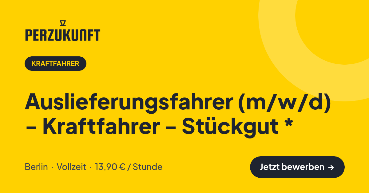 Stellenangebot: Auslieferungsfahrer (m/w/d) - Kraftfahrer - Stückgut * – Kraftfahrer Jobs in Berlin – perZukunft