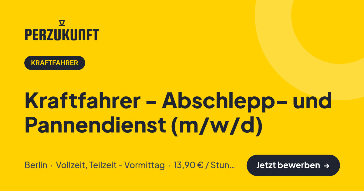 Stellenangebot: Kraftfahrer - Abschlepp- und Pannendienst (m/w/d) – Kraftfahrer Jobs in Berlin – perZukunft