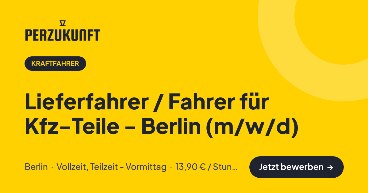 Stellenangebot: Lieferfahrer / Fahrer für Kfz-Teile - Berlin (m/w/d) – Kraftfahrer Jobs in Berlin – perZukunft