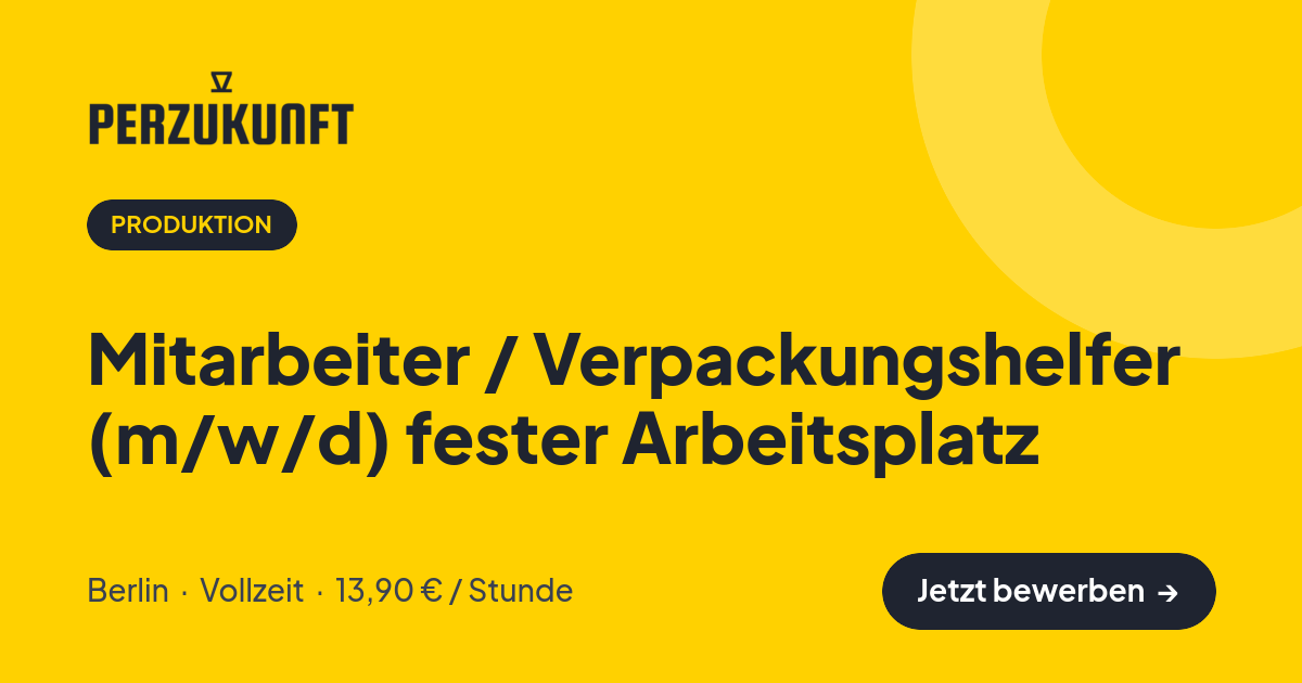 Stellenangebot: Mitarbeiter / Verpackungshelfer (m/w/d) fester Arbeitsplatz – Produktion Jobs in Berlin – perZukunft