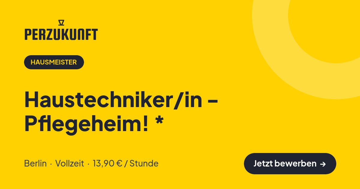 Stellenangebot: Haustechniker/in - Pflegeheim! * – Hausmeister Jobs in Berlin – perZukunft