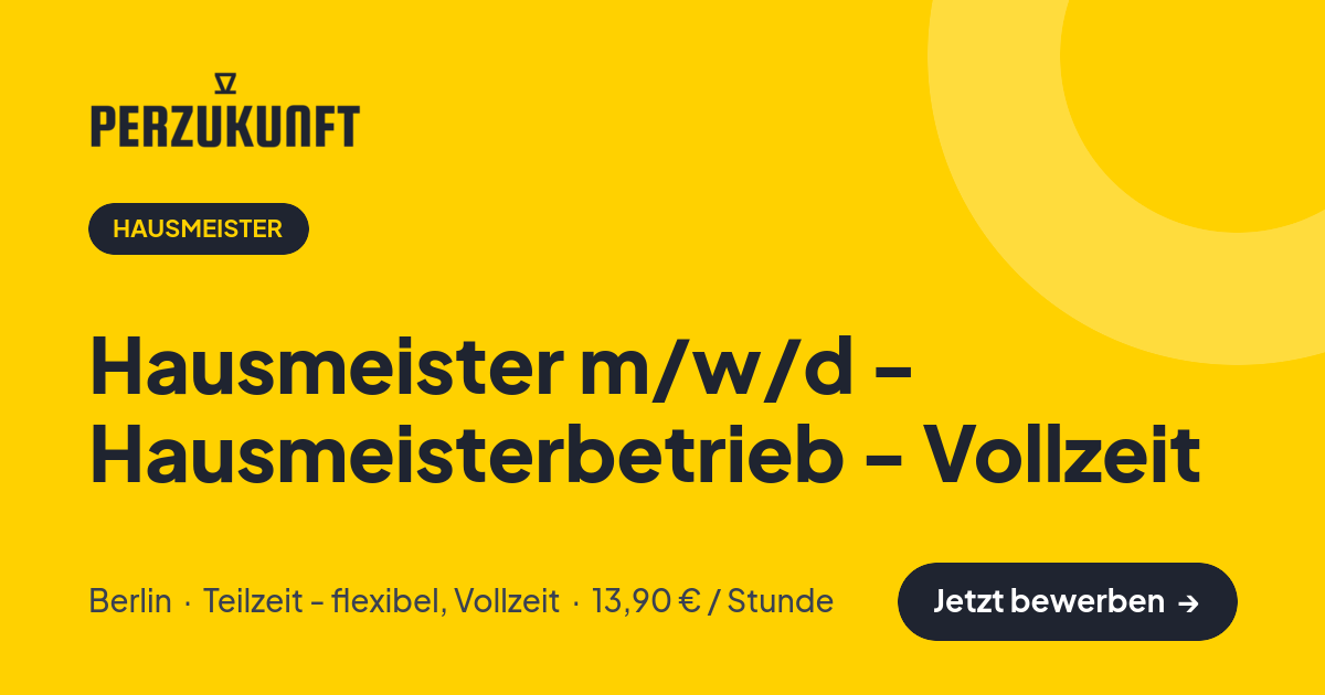 Stellenangebot: Hausmeister m/w/d - Hausmeisterbetrieb - Vollzeit – Hausmeister Jobs in Berlin – perZukunft