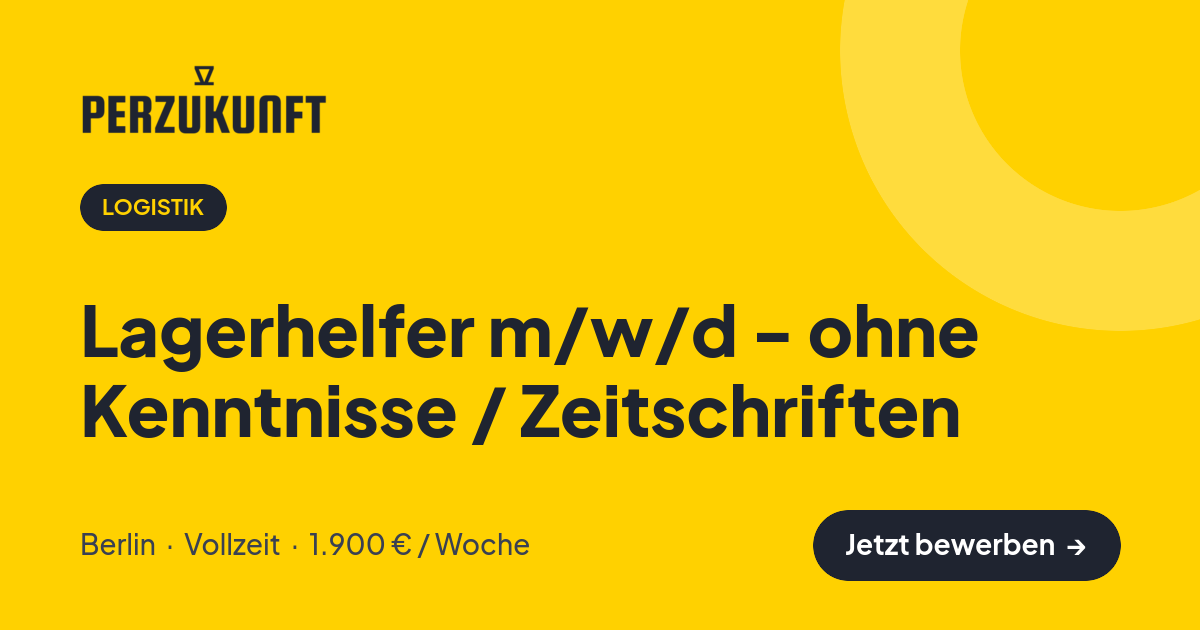 Stellenangebot: Lagerhelfer m/w/d - ohne Kenntnisse / Zeitschriften – Logistik Jobs in Berlin – perZukunft