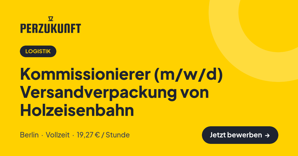 Stellenangebot: Kommissionierer (m/w/d) Versandverpackung von Holzeisenbahn – Logistik Jobs in Berlin – perZukunft