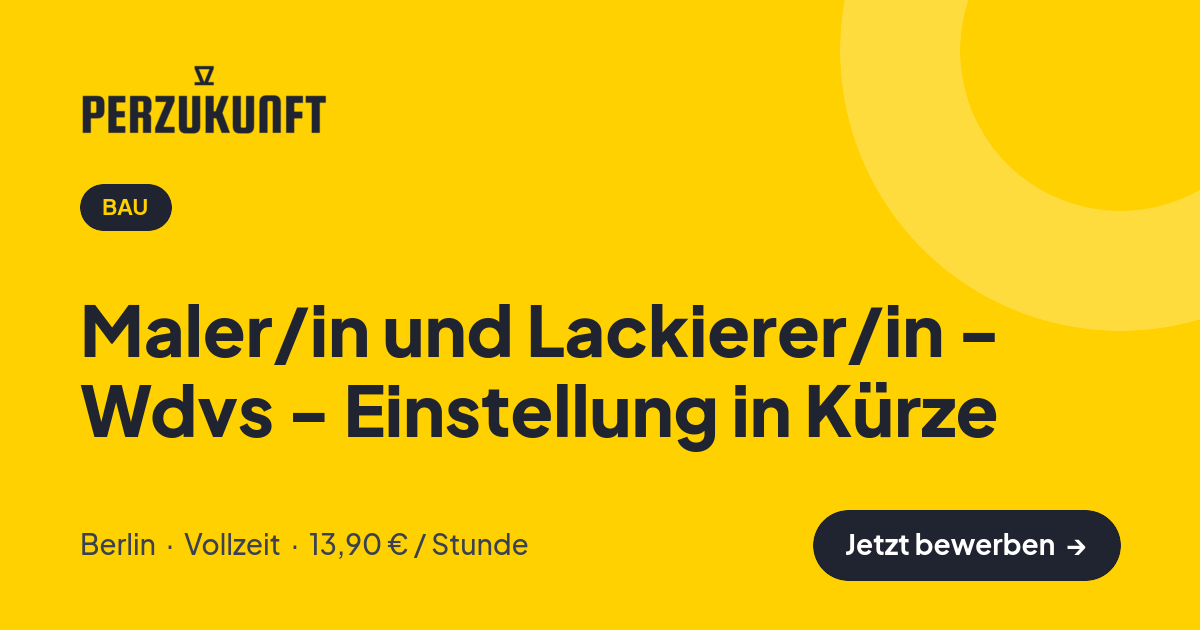 Stellenangebot: Maler/in und Lackierer/in - Wdvs - Einstellung in Kürze – Bau Jobs in Berlin – perZukunft