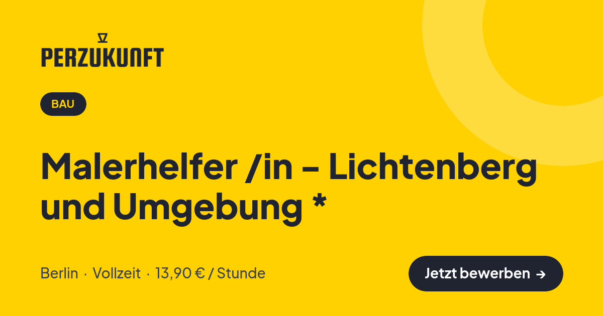 Stellenangebot: Malerhelfer /in - Lichtenberg und Umgebung * – Bau Jobs in Berlin – perZukunft