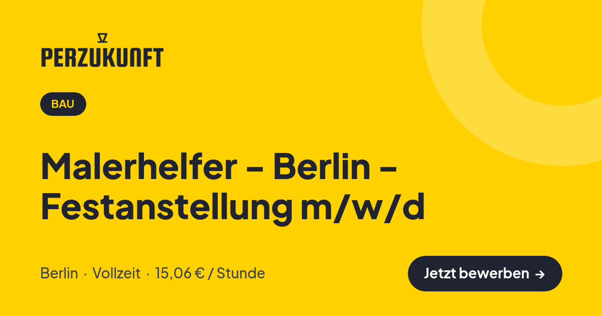 Stellenangebot: Malerhelfer - Berlin - Festanstellung m/w/d – Bau Jobs in Berlin – perZukunft