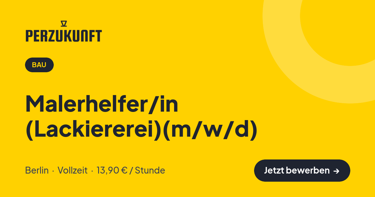 Stellenangebot: Malerhelfer/in (Lackiererei)(m/w/d) – Bau Jobs in Berlin – perZukunft