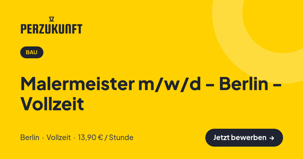 Stellenangebot: Malermeister m/w/d - Berlin - Vollzeit – Bau Jobs in Berlin – perZukunft