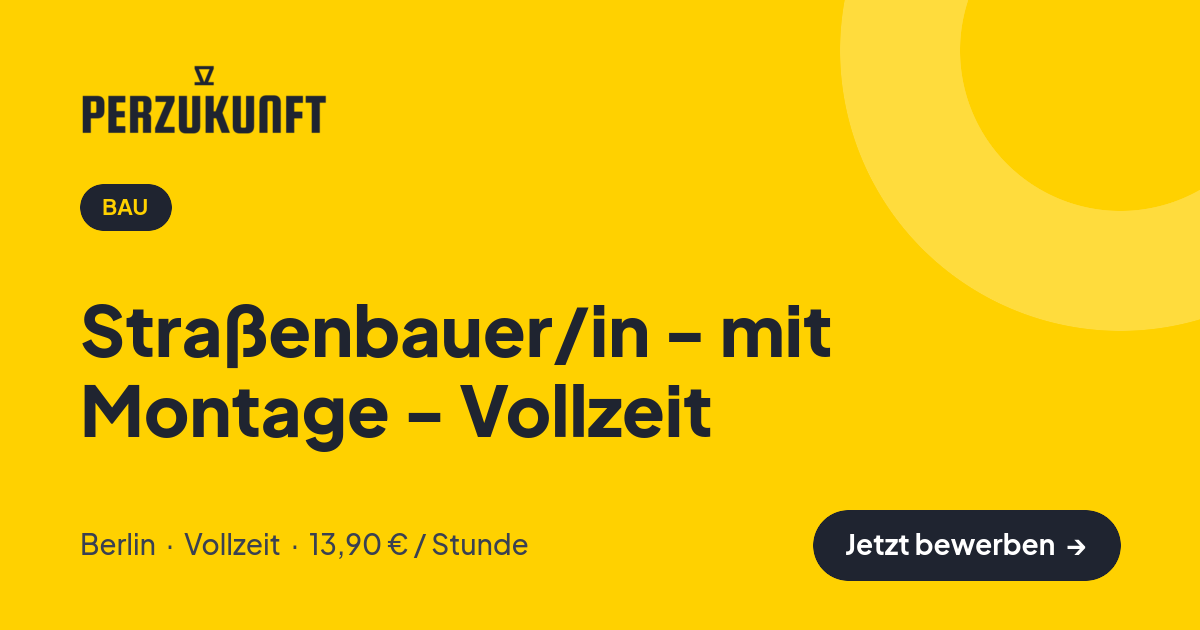 Stellenangebot: Straßenbauer/in - mit Montage - Vollzeit – Bau Jobs in Berlin – perZukunft