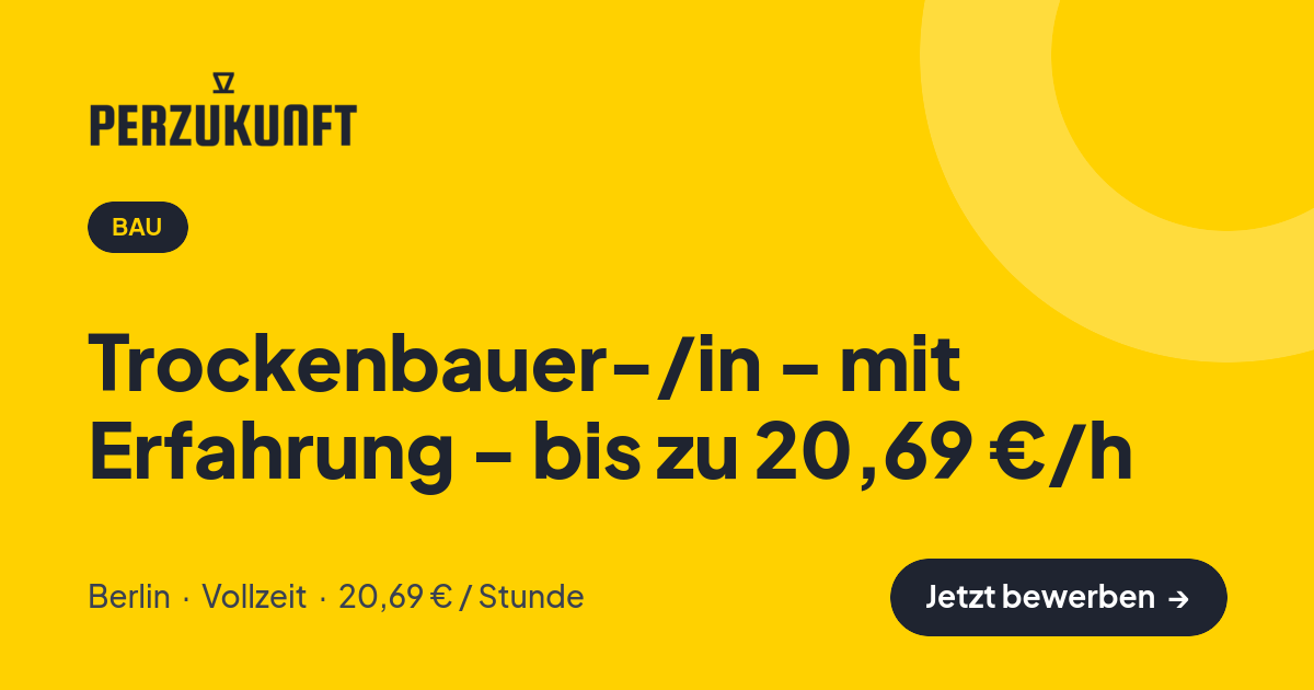 Stellenangebot: Trockenbauer-/in - mit Erfahrung - bis zu 20,69 €/h – Bau Jobs in Berlin – perZukunft
