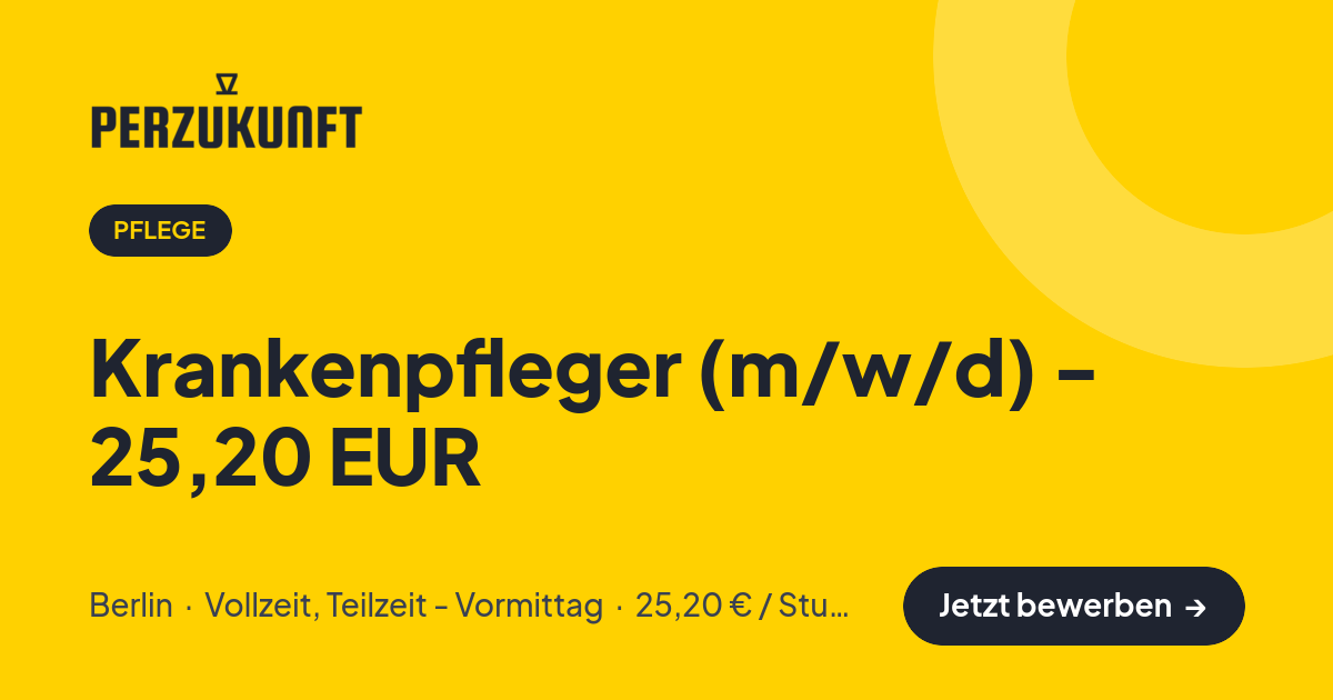 Stellenangebot: Krankenpfleger (m/w/d) - 25,20 EUR – Pflege Jobs in Berlin – perZukunft