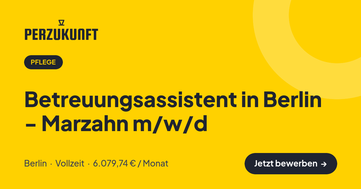 Stellenangebot: Betreuungsassistent in Berlin - Marzahn m/w/d – Pflege Jobs in Berlin – perZukunft