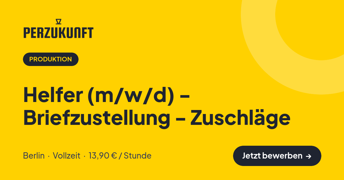 Stellenangebot: Helfer (m/w/d) - Briefzustellung - Zuschläge – Produktion Jobs in Berlin – perZukunft