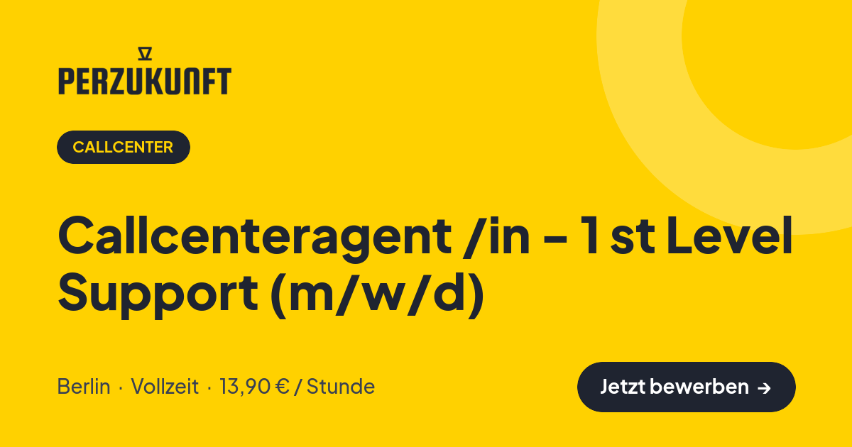 Stellenangebot: Callcenteragent /in - 1 st Level Support (m/w/d) – Callcenter Jobs in Berlin – perZukunft