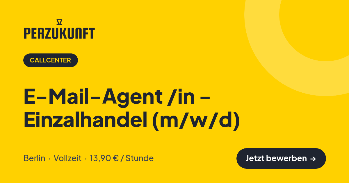 Stellenangebot: E-Mail-Agent /in - Einzalhandel (m/w/d) – Callcenter Jobs in Berlin – perZukunft