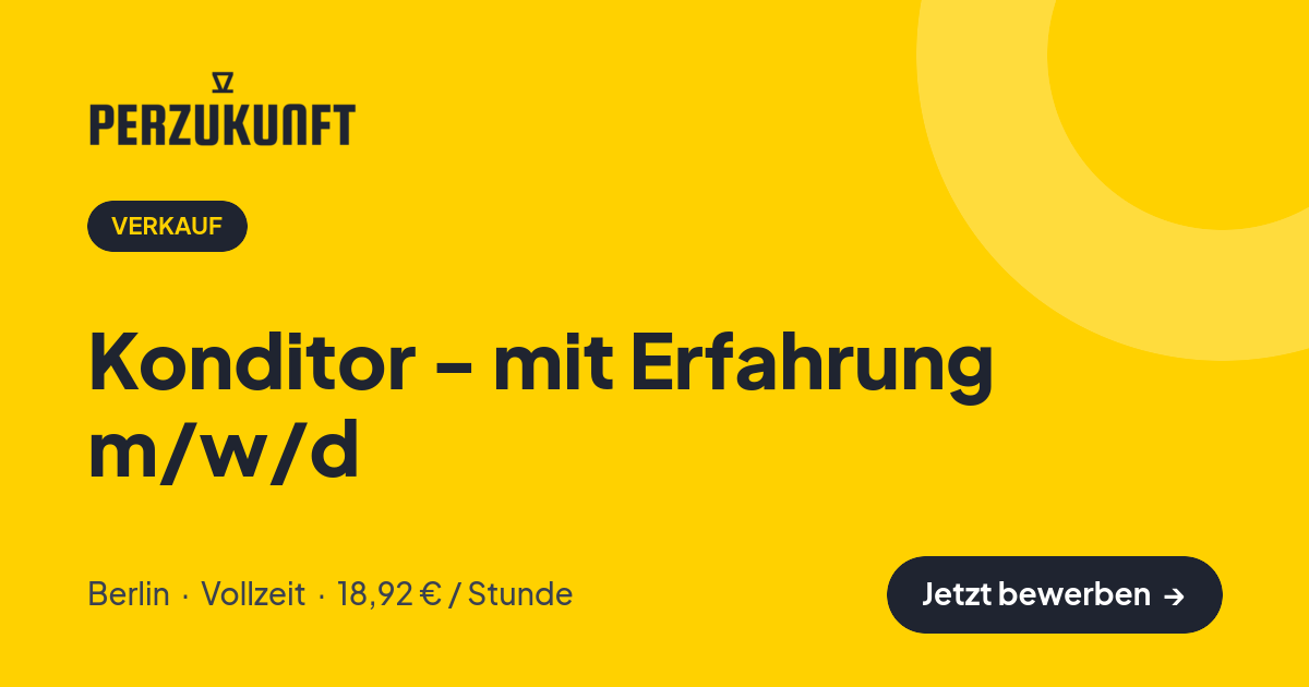 Stellenangebot: Konditor - mit Erfahrung m/w/d – Verkauf Jobs in Berlin – perZukunft