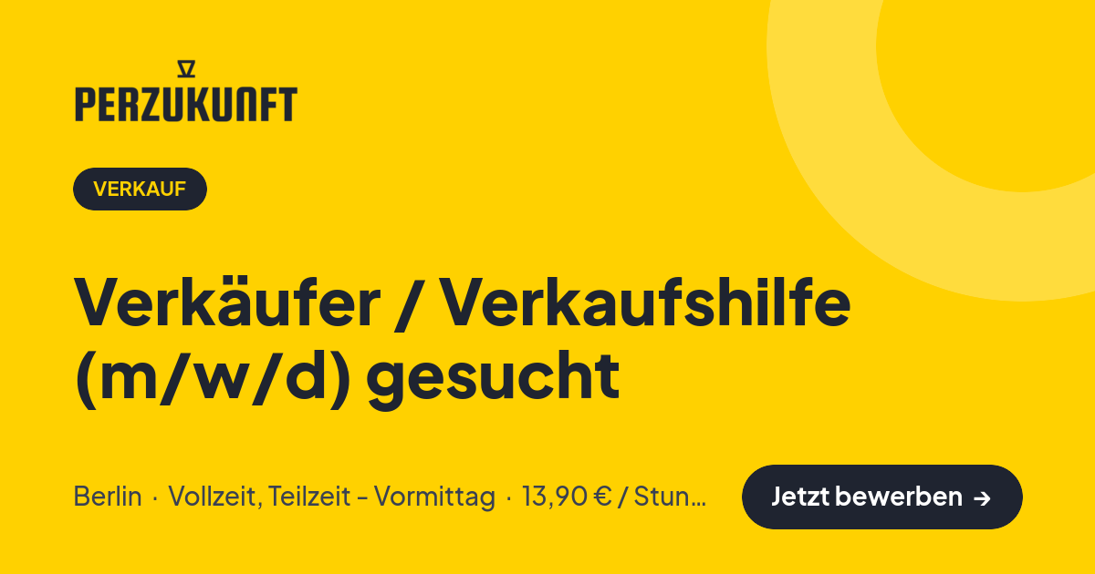Stellenangebot: Verkäufer / Verkaufshilfe (m/w/d) gesucht – Verkauf Jobs in Berlin – perZukunft