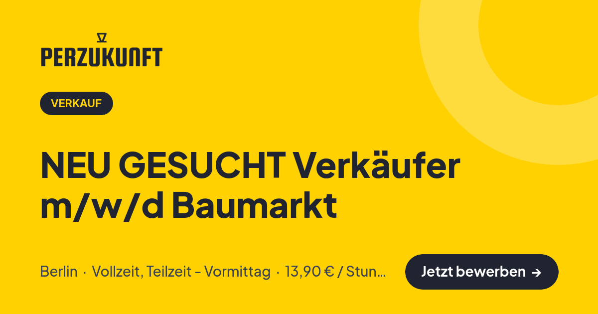 Stellenangebot: NEU GESUCHT Verkäufer m/w/d Baumarkt – Verkauf Jobs in Berlin – perZukunft