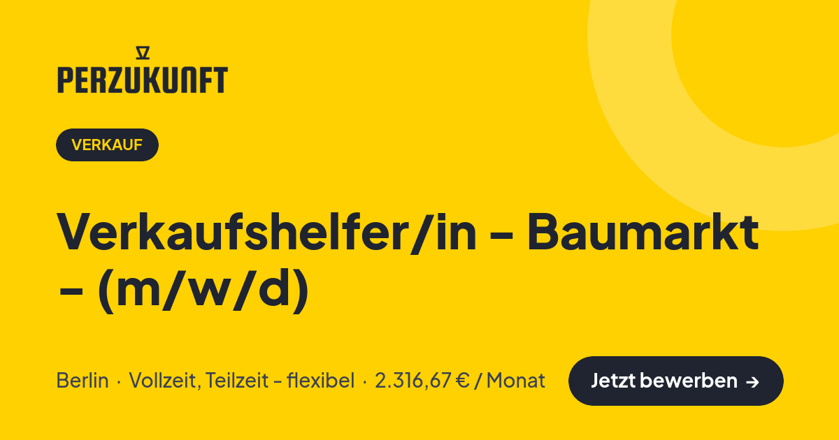 Stellenangebot: Verkaufshelfer/in - Baumarkt - (m/w/d) – Verkauf Jobs in Berlin – perZukunft
