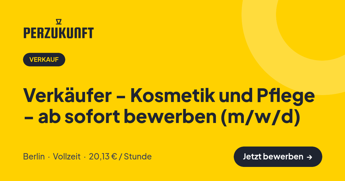 Stellenangebot: Verkäufer - Kosmetik und Pflege - ab sofort bewerben (m/w/d) – Verkauf Jobs in Berlin – perZukunft