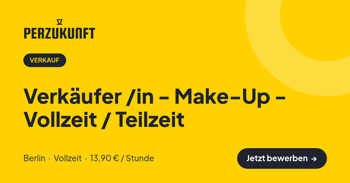 Stellenangebot: Verkäufer /in - Make-Up - Vollzeit / Teilzeit – Verkauf Jobs in Berlin – perZukunft