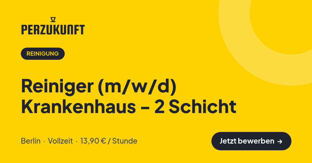 Stellenangebot: Reiniger (m/w/d) Krankenhaus - 2 Schicht – Reinigung Jobs in Berlin – perZukunft