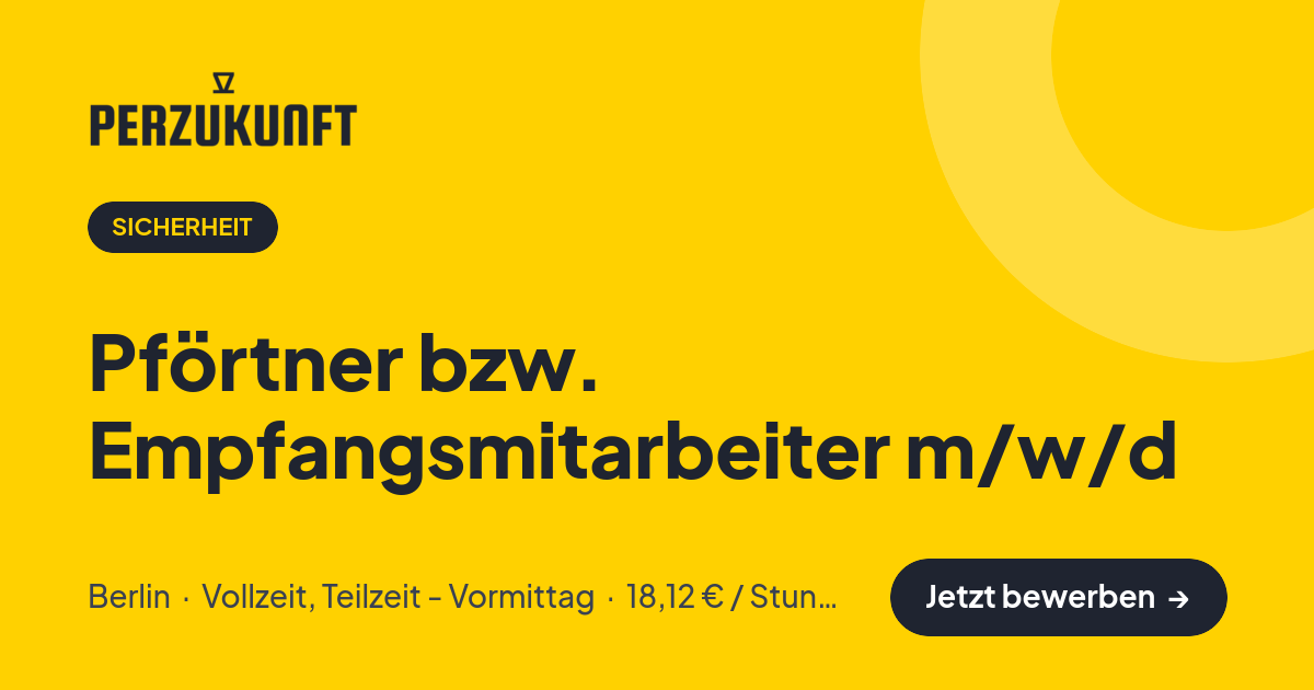 Stellenangebot: Pförtner bzw. Empfangsmitarbeiter m/w/d – Sicherheit Jobs in Berlin – perZukunft