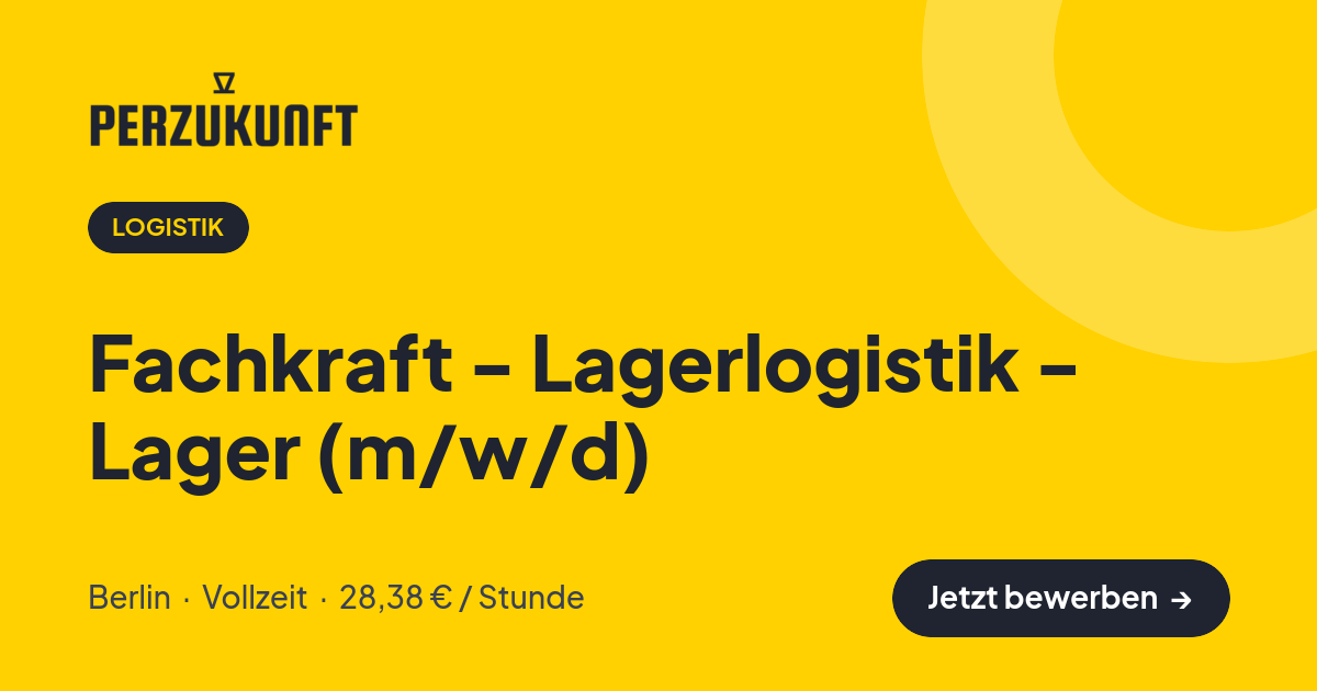 Stellenangebot: Fachkraft - Lagerlogistik - Lager (m/w/d) – Logistik Jobs in Berlin – perZukunft