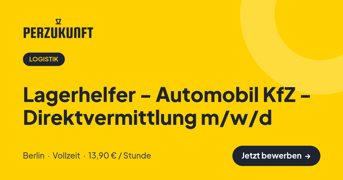 Stellenangebot: Lagerhelfer - Automobil KfZ - Direktvermittlung m/w/d – Logistik Jobs in Berlin – perZukunft