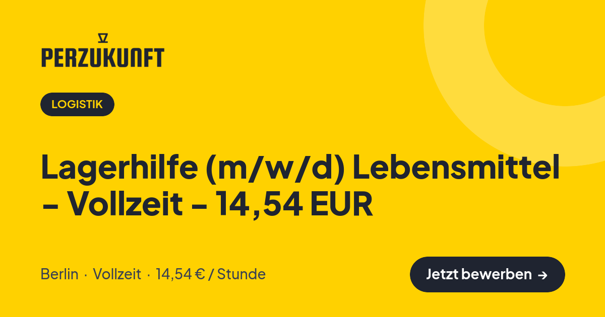 Stellenangebot: Lagerhilfe (m/w/d) Lebensmittel - Vollzeit - 14,54 EUR – Logistik Jobs in Berlin – perZukunft