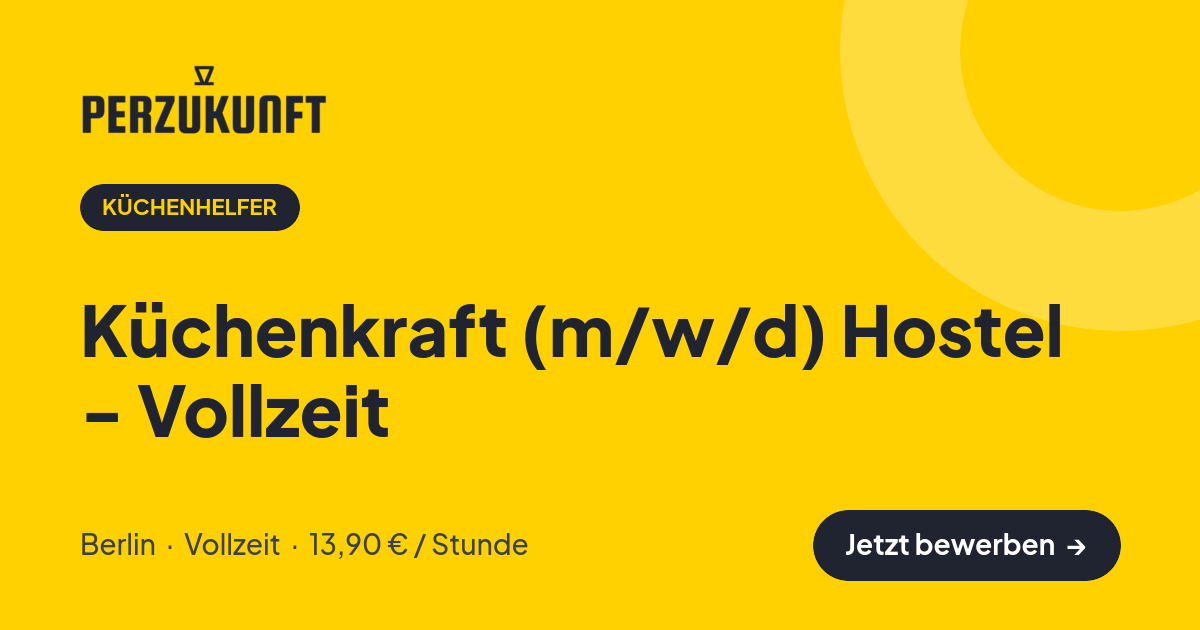 Stellenangebot: Küchenkraft (m/w/d) Hostel - Vollzeit – Küchenhelfer Jobs in Berlin – perZukunft