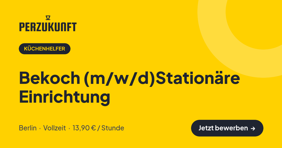 Stellenangebot: Bekoch (m/w/d)Stationäre Einrichtung – Küchenhelfer Jobs in Berlin – perZukunft