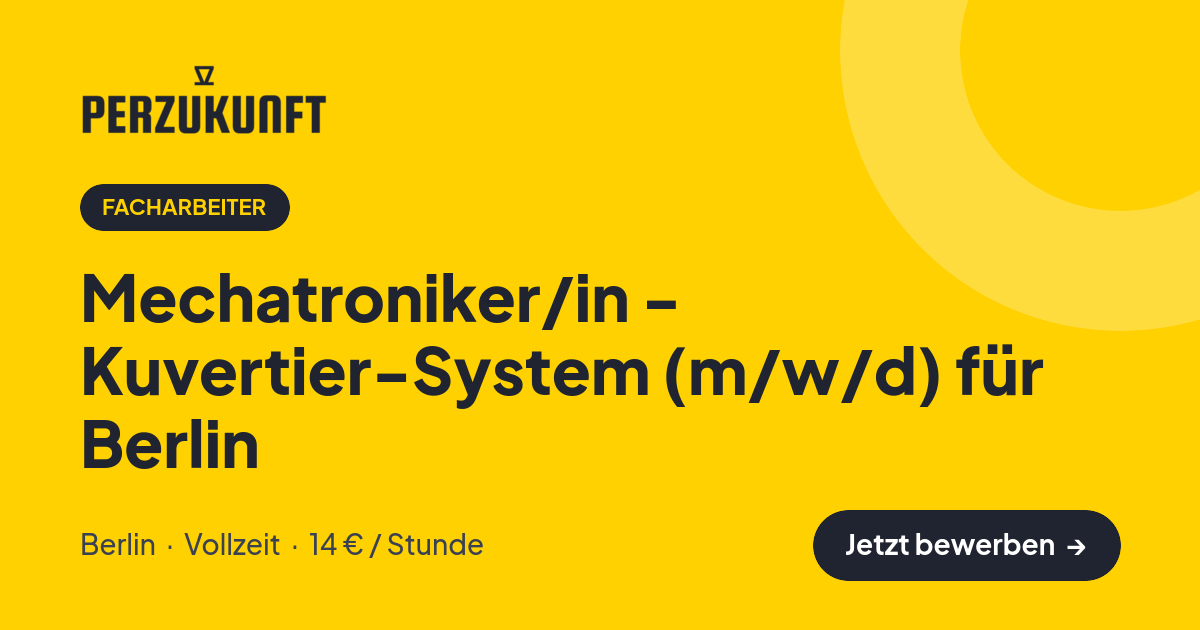 Stellenangebot: Mechatroniker/in - Kuvertier-System (m/w/d) für Berlin – Facharbeiter Jobs in Berlin – perZukunft