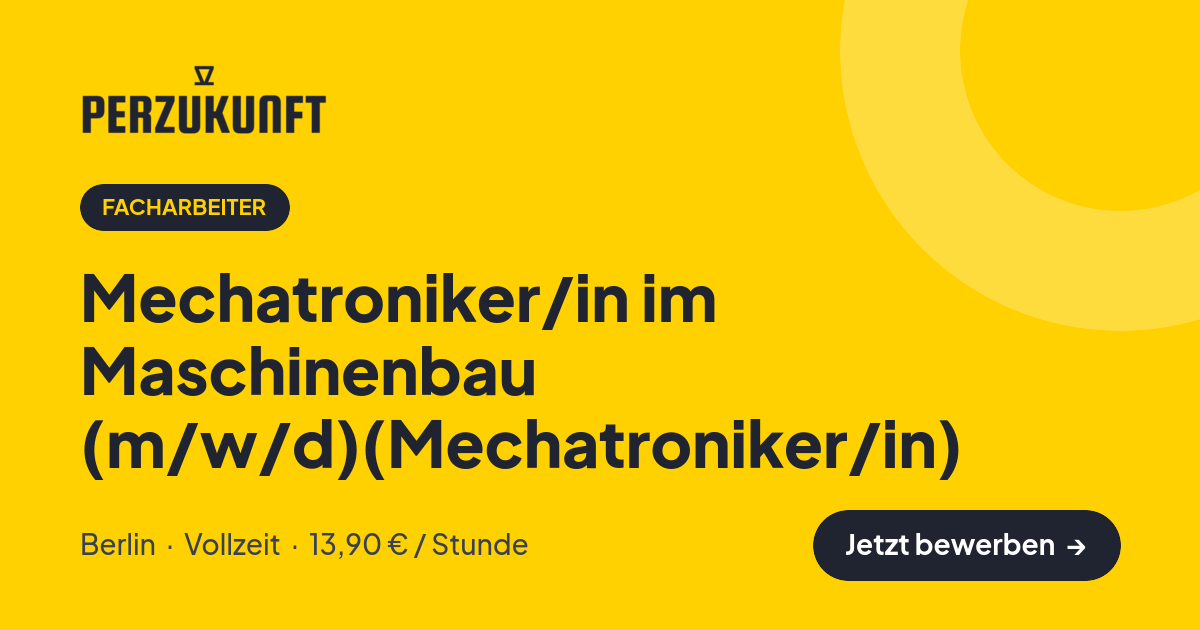 Stellenangebot: Mechatroniker/in im Maschinenbau (m/w/d)(Mechatroniker/in) – Facharbeiter Jobs in Berlin – perZukunft