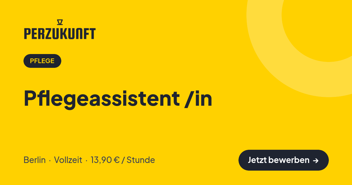 Stellenangebot: Pflegeassistent /in – Pflege Jobs in Berlin – perZukunft