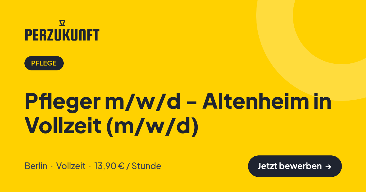 Stellenangebot: Pfleger m/w/d - Altenheim in Vollzeit (m/w/d) – Pflege Jobs in Berlin – perZukunft